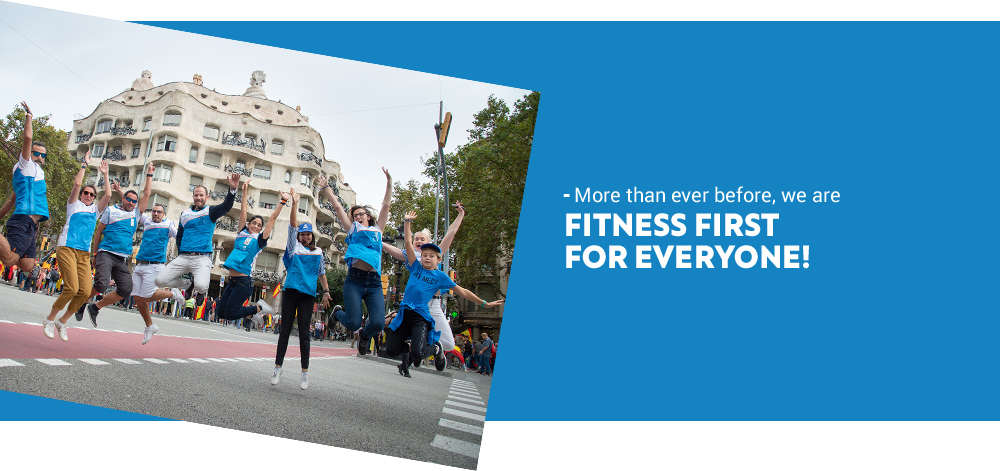 More than ever before, we are fitness firts for everyone!
